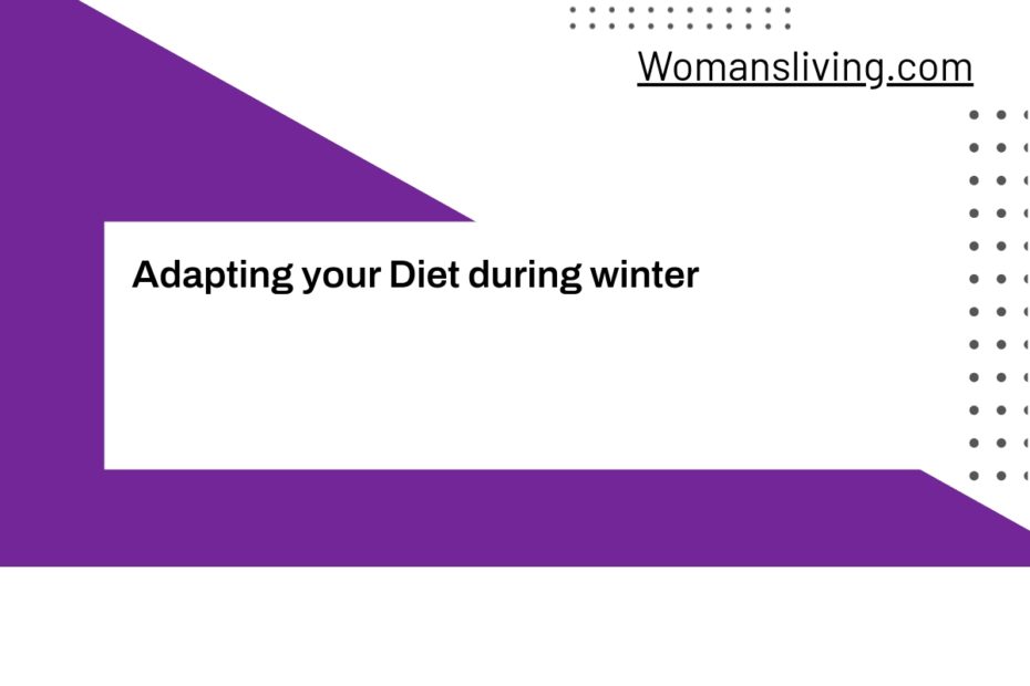 Adapting your Diet during winter