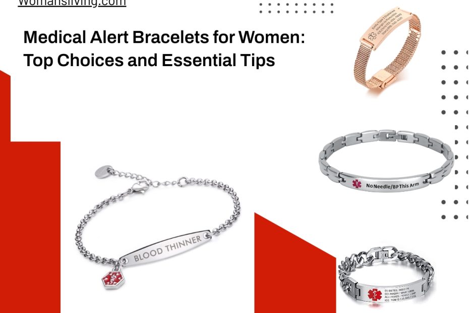 Medical Alert Bracelets for Women: Top Choices and Essential Tips